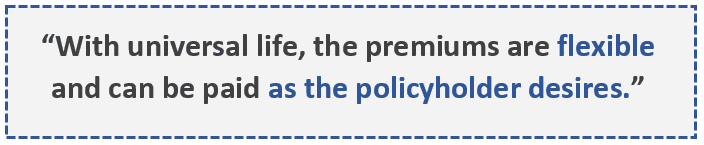 universal life flexible premiums vs whole life level premiums